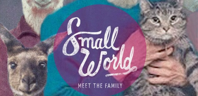 Small World – Meet the Family